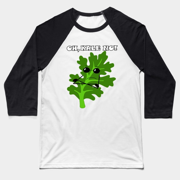 OH, KALE NO! Baseball T-Shirt by garciajey